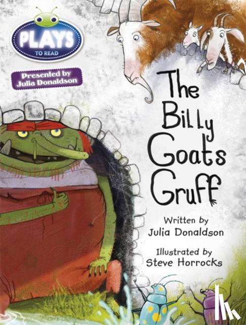 Donaldson, Julia - Bug Club Guided Julia Donaldson Plays Year Two Turquoise The Billy Goats Gruff