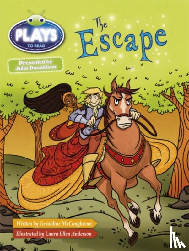 McCaughrean, Geraldine - Bug Club Guided Plays by Julia Donaldson Year Two White The Escape