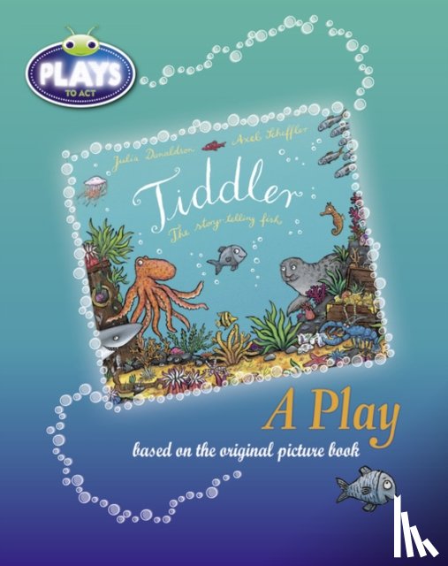 Donaldson, Julia - BC JD Plays to Act Tiddler: A Play Educational Edition