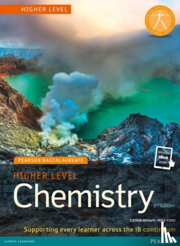 Brown, Catrin, Ford, Mike - Pearson Baccalaureate Chemistry Higher Level 2nd edition print and online edition for the IB Diploma