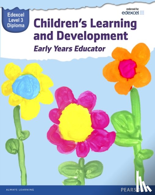 Beith, Kate, Baker, Brenda, Griffin, Sue, Byers, Elisabeth - Pearson Edexcel Level 3 Diploma in Children's Learning and Development (Early Years Educator) Candidate Handbook