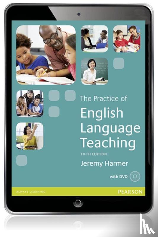 Harmer, Jeremy - The Practice of English Language Teaching Book with DVD Pack