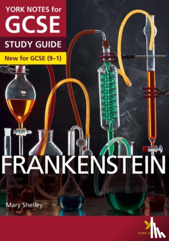Shelley, Mary, Fairbairn-Dixon, Alexander - Frankenstein York Notes GCSE English Literature Study Guide - for 2025, 2026 exams
