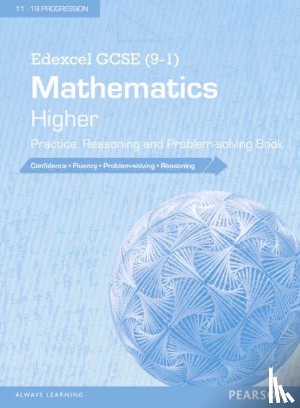  - Edexcel GCSE (9-1) Mathematics: Higher Practice, Reasoning and Problem-solving Book