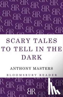 Masters, Anthony (University of Liverpool) - Scary Tales To Tell In The Dark