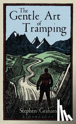 Graham, Stephen - The Gentle Art of Tramping