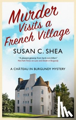 Shea, Susan - Murder Visits a French Village