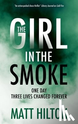 Hilton, Matt - The Girl in the Smoke