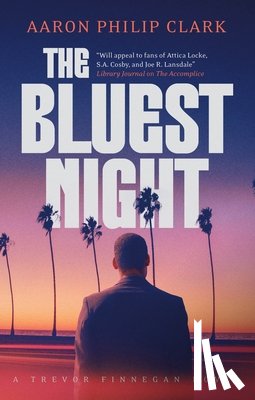 Clark, Aaron Philip - The Bluest Night