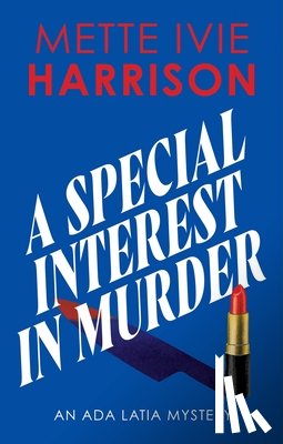Harrison, Mette Ivie - A Special Interest in Murder