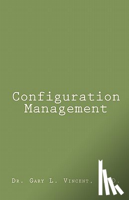Vincent Ph. D., Gary L. - Configuration Management