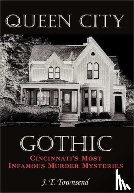 Townsend, J. T. - Queen City Gothic