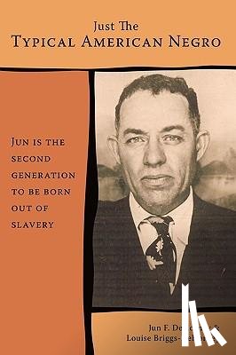 Briggs-DeHorney, Jun & Louise - Just The Typical American Negro