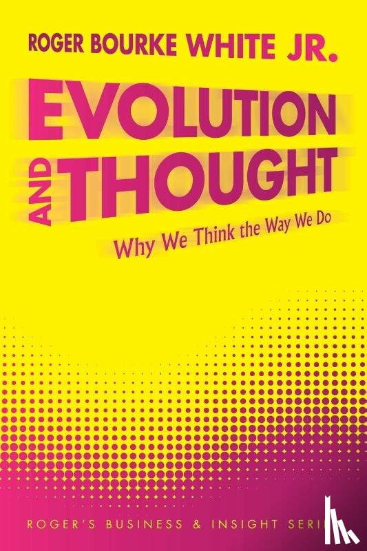 White Jr., Roger Bourke - Evolution and Thought
