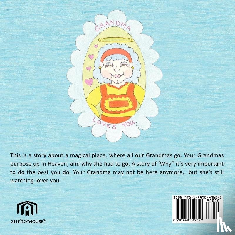 Hall, Petisamaria G. - Why Grandmas Go To Heaven