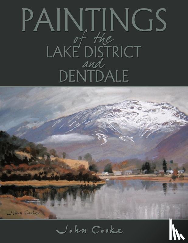 Cooke, John - Paintings of the Lake District and Dentdale