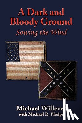 Willever, Michael - A Dark and Bloody Ground