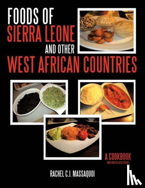 Massaquoi, Rachel C.J. - Foods of Sierra Leone and Other West African Countries