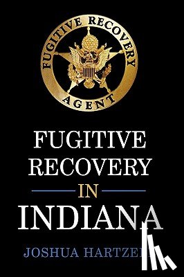 Hartzell, Joshua - Fugitive Recovery in Indiana