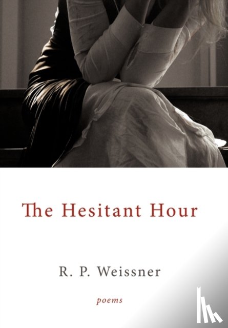 Weissner, R. P. - The Hesitant Hour