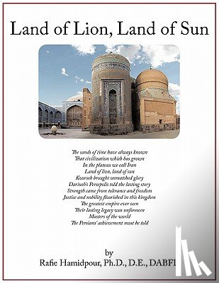 Hamidpour Ph.D. D.E. DABFE, Rafie - Land of Lion, Land of Sun