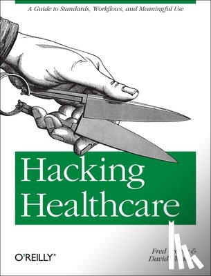 Trotter, Fred - Hacking Healthcare