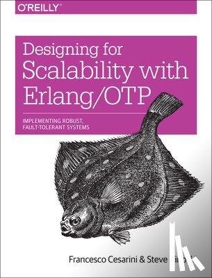 Cesarini, Francesco - Designing for Scalability with Erlang/OTP