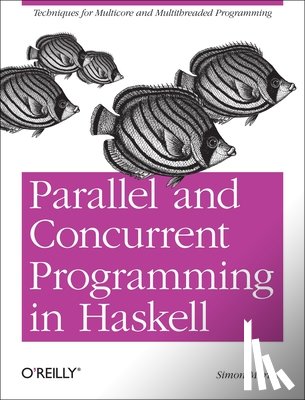 Marlow, Simon - Parallel and Concurrent Programming in Haskell