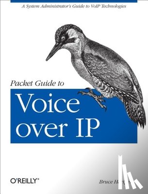 Hartpence, Bruce - Packet Guide to Voice Over IP