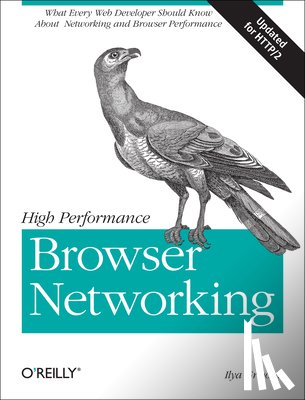 Grigorik, Ilya - High Performance Browser Networking