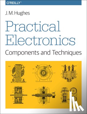 Hughes, John - Practical Electronics - Components and Techniques