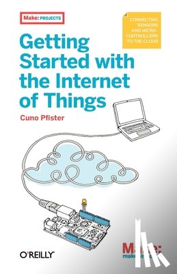 Pfister, Cuno - Getting Started with the Internet of Things