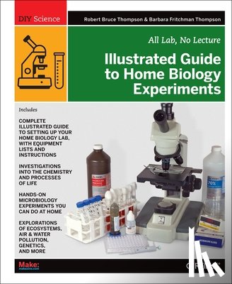 Thompson, Robert Bruce - Illustrated Guide to Home Biology Experiments