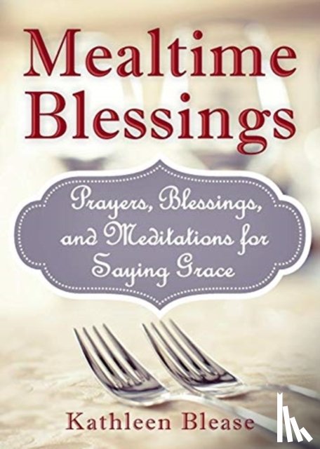 Blease, Kathleen - Mealtime Blessings