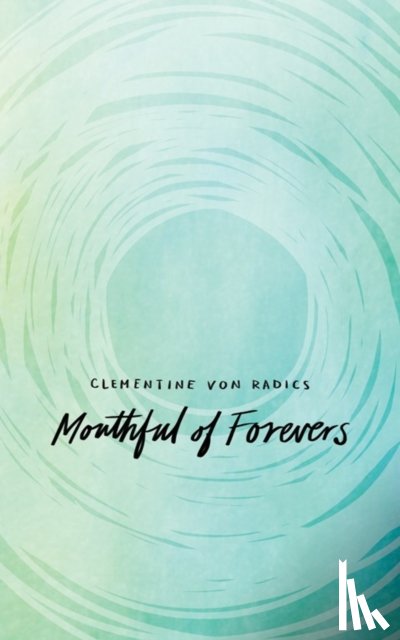 von Radics, Clementine - Mouthful of Forevers