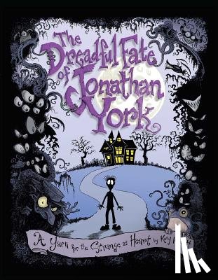 Merritt, Kory - The Dreadful Fate of Jonathan York: A Yarn for the Strange at Heart