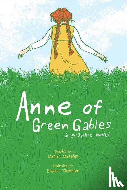 Marsden, Mariah - Anne of Green Gables: A Graphic Novel