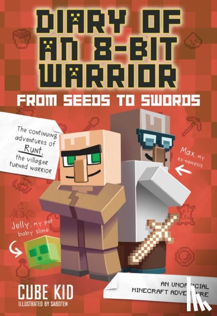 Cube Kid - Diary of an 8-Bit Warrior: From Seeds to Swords