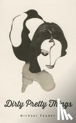 Faudet, Michael - Dirty Pretty Things