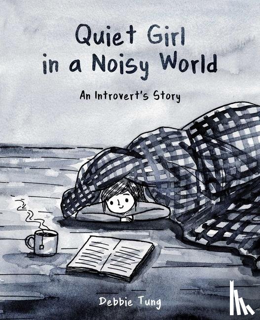 Tung, Debbie - Quiet Girl in a Noisy World