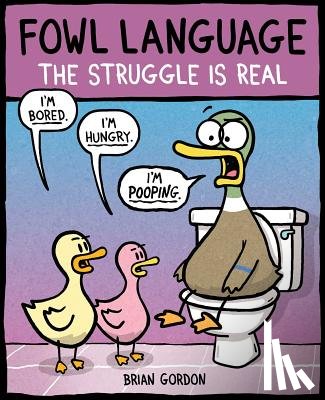 Gordon, Brian - Fowl Language: The Struggle Is Real