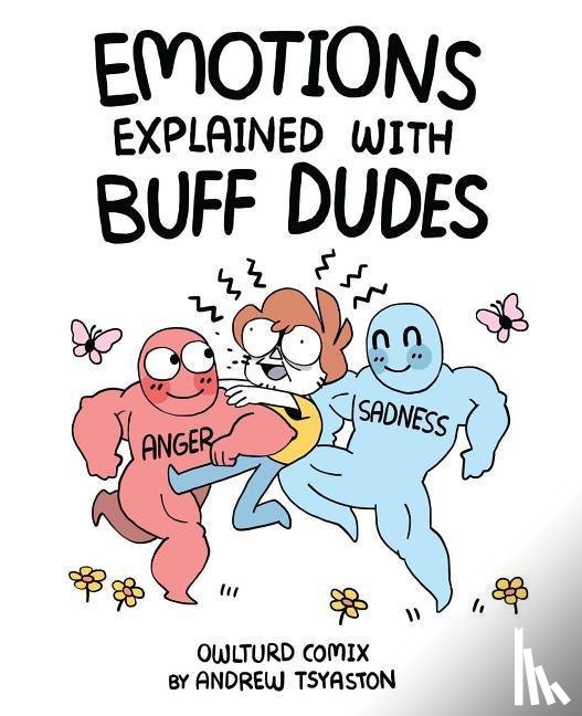 Tsyaston, Andrew - Emotions Explained with Buff Dudes