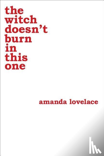 Lovelace, Amanda, ladybookmad - the witch doesn't burn in this one