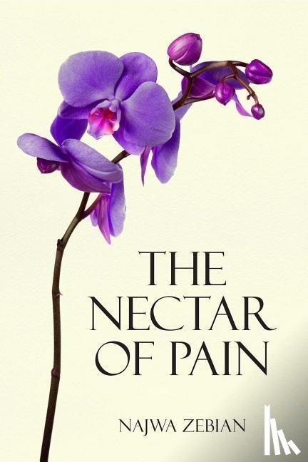 Zebian, Najwa - The Nectar of Pain