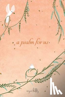 Biddy, Reyna - A Psalm for Us