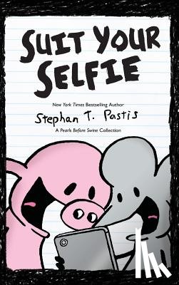 Pastis, Stephan - Suit Your Selfie: A Pearls Before Swine Collection