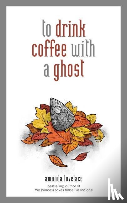 Lovelace, Amanda, ladybookmad - to drink coffee with a ghost
