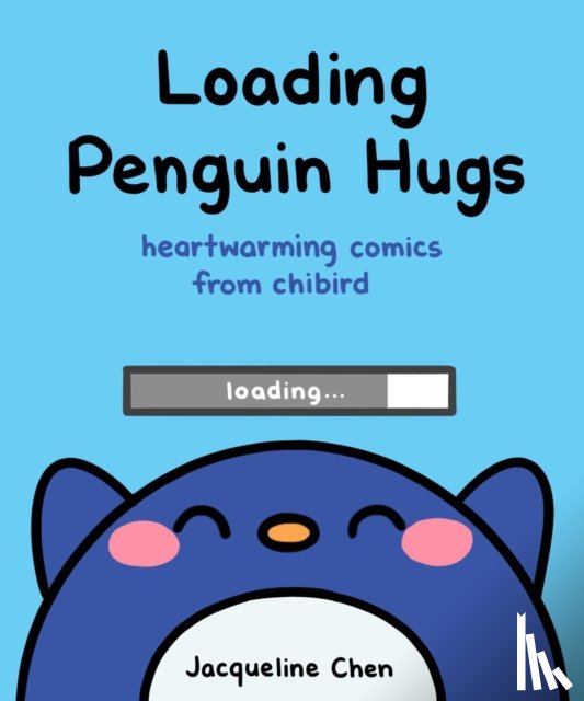 Chen, Jacqueline - Loading Penguin Hugs