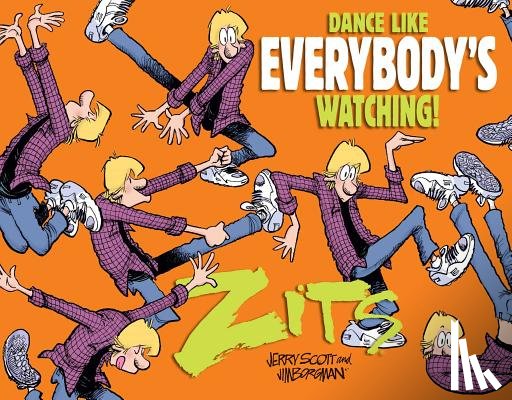 Scott, Jerry - Dance Like Everybody's Watching!: A Zits Treasury