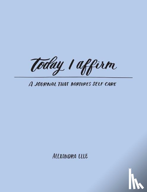 Elle, Alexandra - Today I Affirm